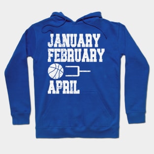 January February Basketball April Hoodie